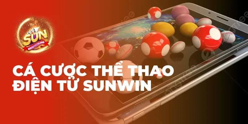 Cá cược thể thao điện tử Sunwin 