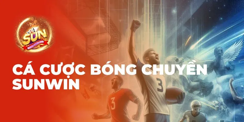 Cá cược bóng chuyền tại nhà cái Sunwin 