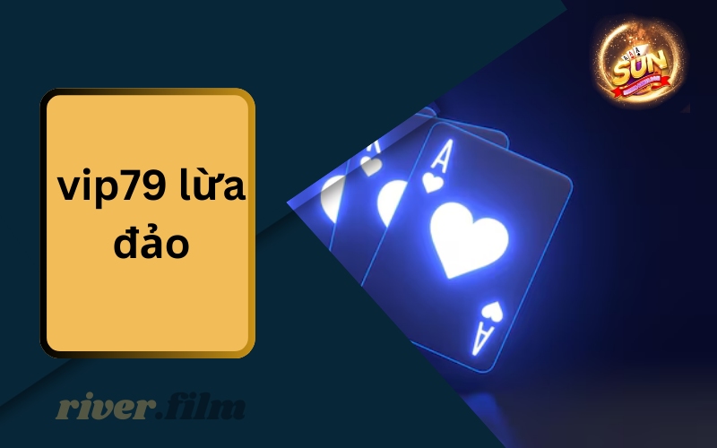 Vip79 Lừa Đảo